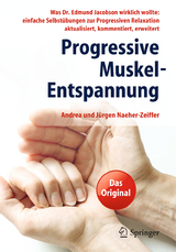 Progressive Muskel-Entspannung - Andrea Naeher-Zeiffer, J&uuml;rgen Naeher-Zeiffer