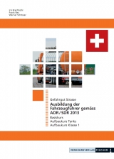 Ausbildung der Fahrzeugf&uuml;hrer gem&auml;ss ADR/SDR 2013 Gefahrgut Strasse - Iris Brechb&uuml;hl, Frank Rex, Sch&ouml;sser Werner