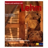Bauen und sanieren mit Lehm - Klaus Schillberg, Heinz Knieriemen