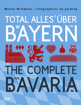 Total alles &uuml;ber Bayern / The Complete Bavaria - Martin Wittmann