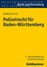 Polizeirecht für Baden-Württemberg - Zeitler, Stefan; Trurnit, Christoph