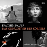 Das Ged&auml;chtnis des K&ouml;rpers - Joachim Bauer