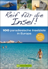 Reif f&uuml;r die Insel!