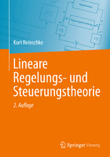 Lineare Regelungs- und Steuerungstheorie - Reinschke, Kurt