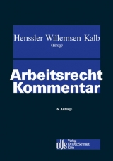 Arbeitsrecht - Henssler, Martin; Willemsen, Heinz Josef; Kalb, Heinz-Jürgen