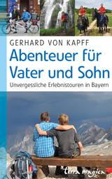 Abenteuer f&uuml;r Vater und Sohn - Gerhard von Kapff