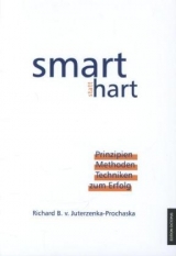 smart statt hart - Richard B. von Juterzenka-Prochaska
