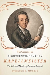 The Career of an Eighteenth-Century Kapellmeister - Sterling E. Murray