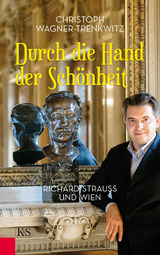 Durch die Hand der Sch&ouml;nheit - Christoph Wagner-Trenkwitz