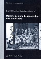 Denkweisen und Lebenswelten des Mittelalters - 