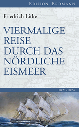 Viermalige Reise durch das N&ouml;rdliche Eismeer - Friedrich Litke