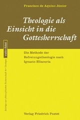 Theologie als Einsicht in die Gottesherrschaft - Francisco de Aquino J&uacute;nior