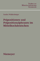Pr&auml;positionen und Pr&auml;positionalphrasen im Mittelhochdeutschen - Sandra Waldenberger