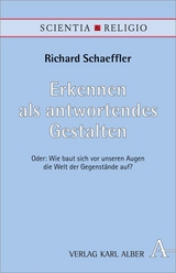 Erkennen als antwortendes Gestalten - Richard Schaeffler