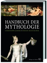 Handbuch der Mythologie - Thomas Bargatzky, Siglinde Dietz, Hans-Werner Fischer-Elfert, Manuel Baumbach, Kai Brodersen, Iris Gareis, Stefan Matuschek, Christoph Jamme, Manfred Krebernik, Ylva Monschein, Thomas Oberlies