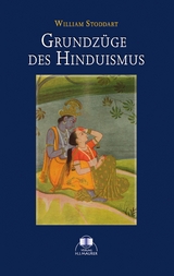 Grundz&uuml;ge des Hinduismus - William Stoddart