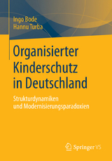 Organisierter Kinderschutz in Deutschland - Ingo Bode, Hannu Turba