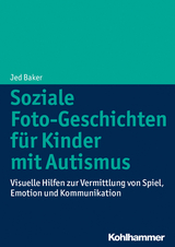 Soziale Foto-Geschichten f&uuml;r Kinder mit Autismus - Jed Baker