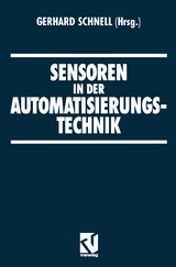 Sensoren in der Automatisierungstechnik - Gerhard Schnell