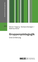 Gruppenp&auml;dagogik - Werner Freigang, Barbara Br&auml;utigam, Matthias M&uuml;ller