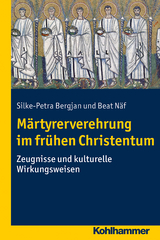 M&auml;rtyrerverehrung im fr&uuml;hen Christentum - Silke-Petra Bergjan, Beat N&auml;f