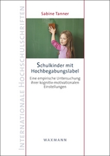 Schulkinder mit Hochbegabungslabel - Sabine Tanner