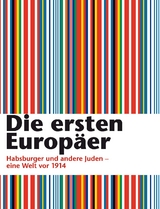 Die ersten Europ&auml;er - Felicitas Heimann-Jelinek, Michaela Feurstein-Prasser