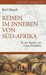 Reisen im Inneren von S&uuml;dafrika - Karl Mauch
