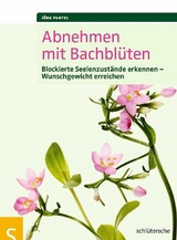 Abnehmen mit Bachbl&uuml;ten - J&ouml;rg Pantel