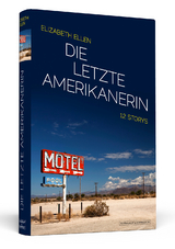 Die letzte Amerikanerin - Elizabeth Ellen