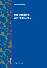 Der Wahnsinn der Philosophie - Daniel Strassberg