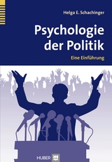 Psychologie der Politik - Helga E. Schachinger