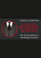 Der kleine Business-Knigge - Carolin L&uuml;demann