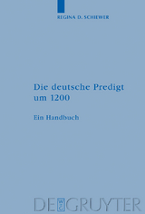 Die deutsche Predigt um 1200 - Regina D. Schiewer