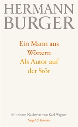 Ein Mann aus W&ouml;rtern. Als Autor auf der St&ouml;r - Hermann Burger
