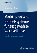 Markttechnische Handelssysteme f&uuml;r ausgew&auml;hlte Wechselkurse - Jonathan Hofmann