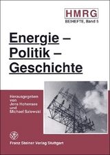 Energie &ndash; Politik &ndash; Geschichte - 