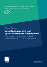 Verg&uuml;tungsanreize und opportunistische Bilanzpolitik - Tobias Tebben