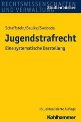 Jugendstrafrecht - Friedrich Schaffstein, Werner Beulke, Sabine Swoboda