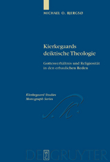 Kierkegaards deiktische Theologie - Michael O. Bjergs&oslash;