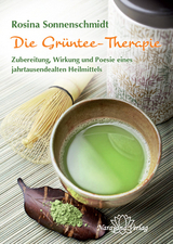 Die Gr&uuml;ntee-Therapie - Rosina Sonnenschmidt