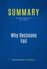Summary: Why Decisions Fail -  BusinessNews Publishing