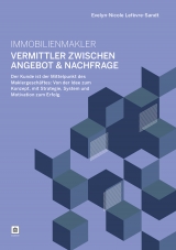 Immobilienmakler - Vermittler zwischen Angebot & Nachfrage - Evelyn-Nicole Lef&egrave;vre-Sandt