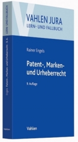 Patent-, Marken- und Urheberrecht - Volker Ilzh&ouml;fer, Rainer Engels