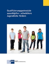 Qualifizierungspotenziale aussch&ouml;pfen - schw&auml;chere Jugendliche f&ouml;rdern - Berit Heintz