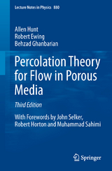 Percolation Theory for Flow in Porous Media - Hunt, Allen; Ewing, Robert; Ghanbarian, Behzad