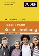 Wissen &ndash; &Uuml;ben &ndash; Testen: Deutsch &ndash; Rechtschreibung 5./6. Klasse - Birgit K&ouml;lmel