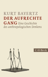 Der aufrechte Gang - Kurt Bayertz