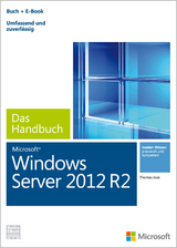 Microsoft Windows Server 2012 R2 - Das Handbuch - Thomas Joos