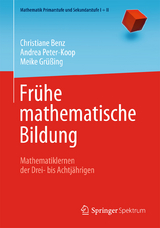 Frühe mathematische Bildung - Christiane Benz, Andrea Peter-Koop, Meike Grüßing